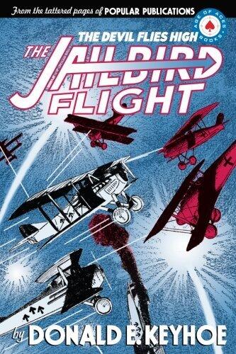 The Jailbird Flight: The Devil Flies High