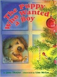 The Puppy Who Wanted a Boy: Great for Holiday and Christmas Reading or Gifting