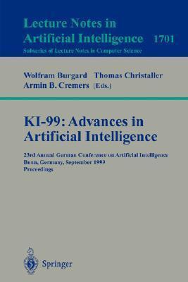 KI-99: Advances in Artificial Intelligence (23rd Annual German Conference on Artificial Intelligence, Bonn, Germany, September 13-15, 1999) Proceedings