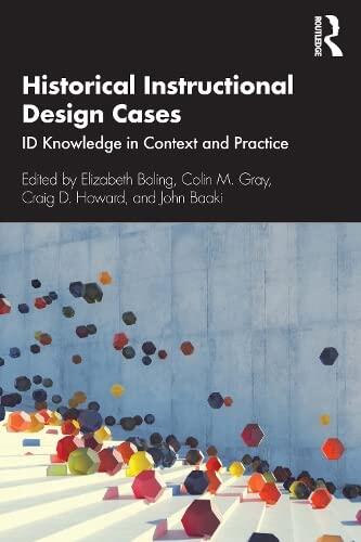 Historical Instructional Design Cases: Id Knowledge in Context and Practice
