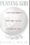 Playing God: Seven Fateful Moments When Great Men Met to Change the World