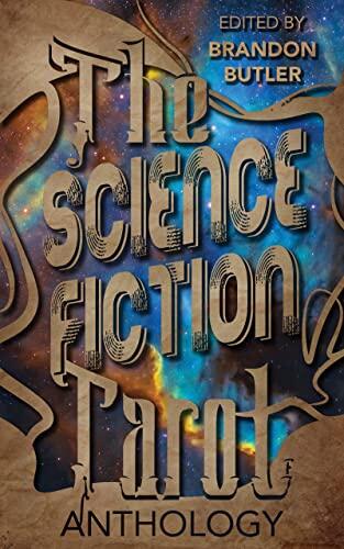 The Science Fiction Tarot: Luminous Symbols of All the Tomorrows to Come