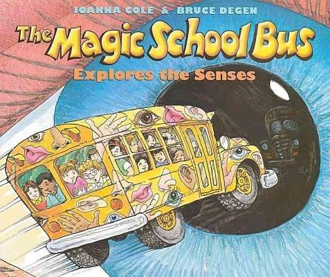 The Magic School Bus Explores the Senses [MSB-MSB EXPLORES THE SENSES] [Prebound]