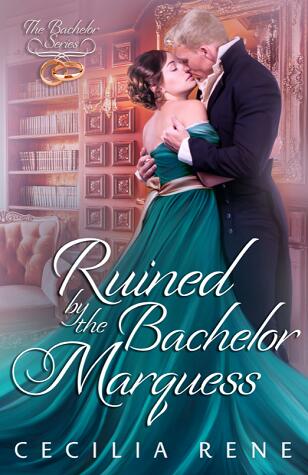 Ruined by The Bachelor Marquess