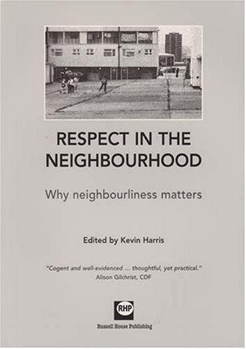 Respect in the neighbourhood: Why neighbourliness matters