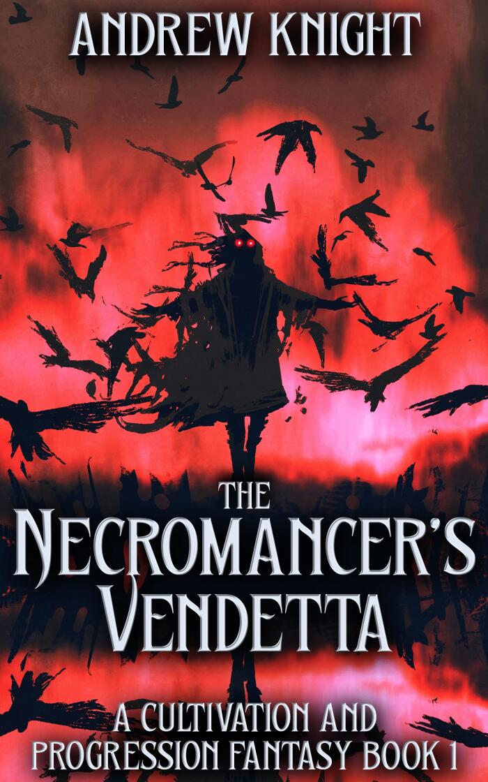 The Necromancer's Vendetta: A Cultivation and Progression Fantasy Book 1