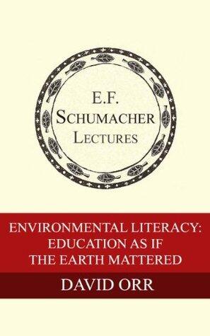 Environmental Literacy: Education as If the Earth Mattered