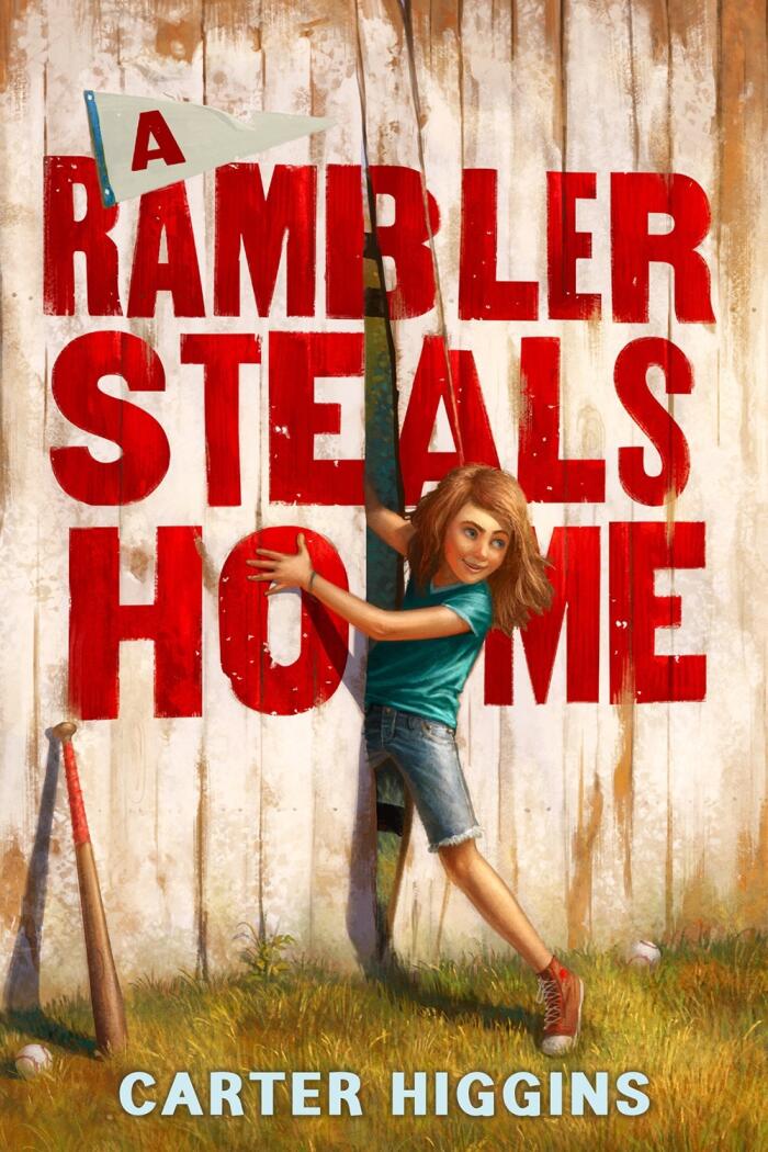 A Rambler Steals Home: A Warm-Hearted Baseball Novel About Small-Town Virginia Summers, Family, and Secrets for Kids