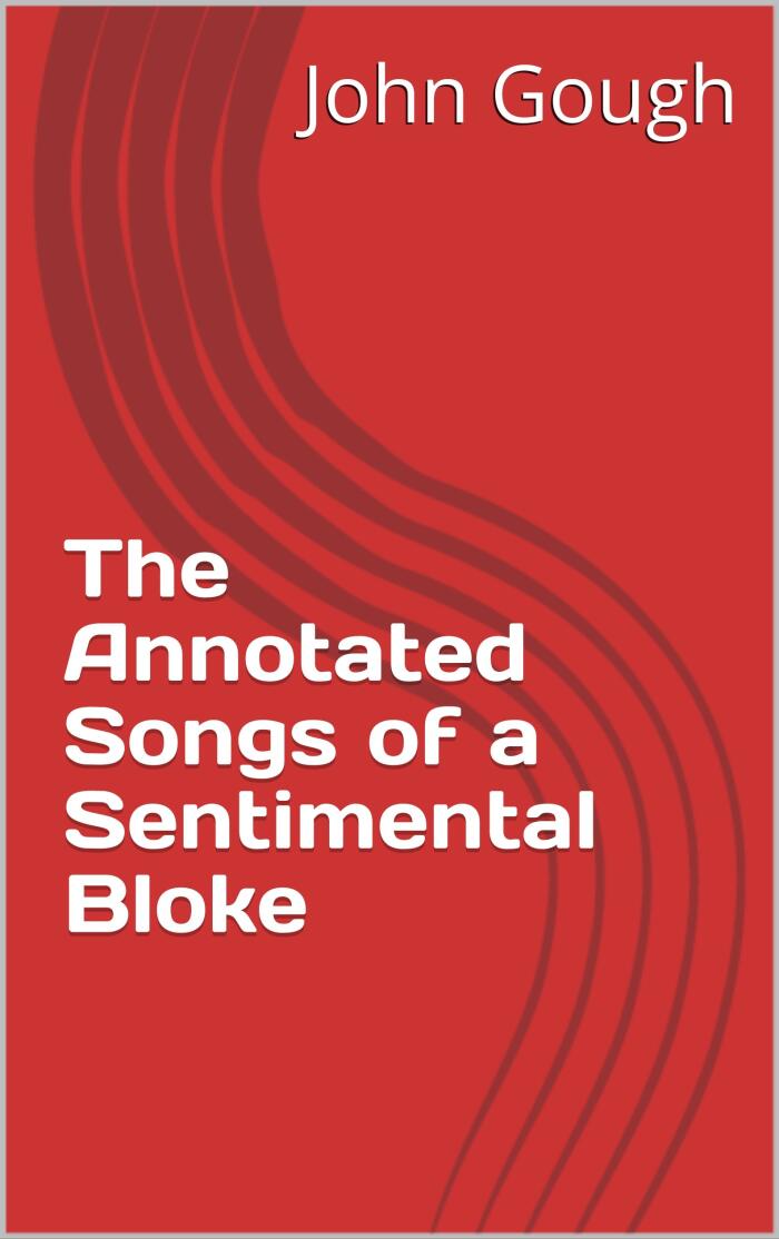 The Annotated Songs of a Sentimental Bloke