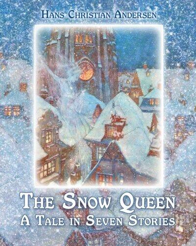 The Snow Queen. A Tale in Seven Stories