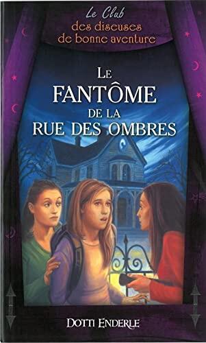 Le fantôme de la rue des ombres - Le Club des diseuses de bonne aventure T8