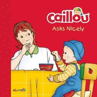 Caillou Asks Nicely