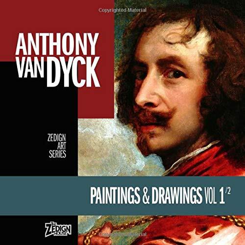 Anthony van Dyck - Paintings & Drawings Vol 1