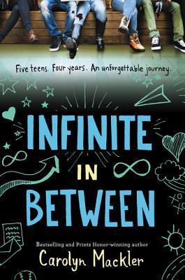 Infinite in Between: Five Teens, Four Years, and the High School Journey from Friendship to First Love