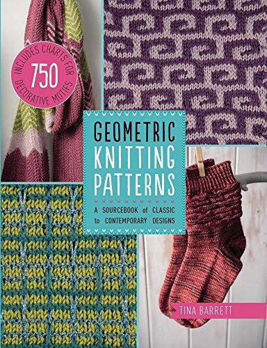 Geometric Knitting Patterns: A Sourcebook of Classic to Contemporary Designs