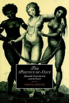 The Poetics of Spice: Romantic Consumerism and the Exotic