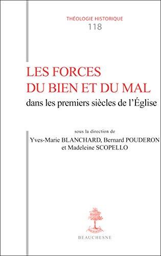TH N118 - LES FORCES DU BIEN ET DU MAL DANS LESPREMIERS SIECLES DE L'EGLISE