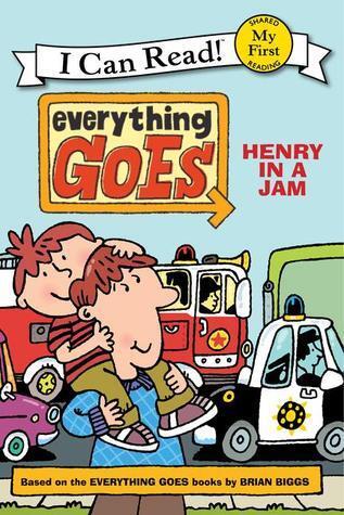 Everything Goes: Henry I Can Read! - Level My First