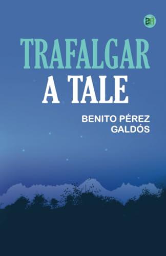 Trafalgar: A Tale