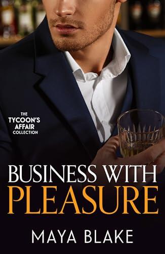 The Tycoon's Affair: Business With Pleasure/Bound By My Scandalous Pregnancy/What The Greek's Money Can't Buy/A Marriage Fit For A Sinner