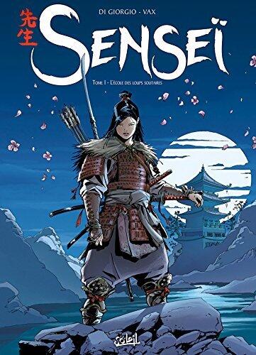 Senseï T01 : L'École des Loups solitaires