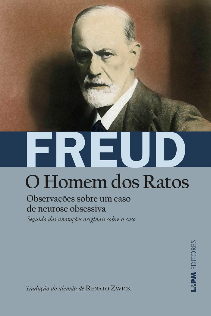 Observações sobre um caso de neurose obsessiva [O Homem dos Ratos]: Seguido das anotações originais sobre o caso (Obras de Sigmund Freud)