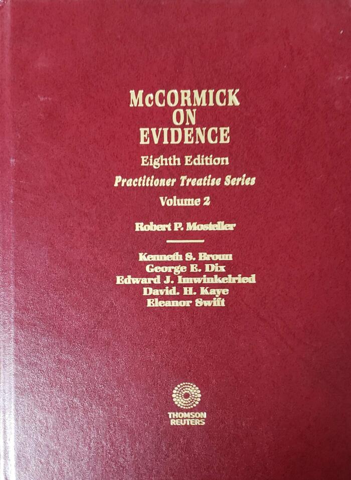 McCormick on Evidence, 8th (Practitioner Treatise Series) Volume 2 Chapters 21 to end Appendix, Tables & Index
