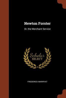 Newton Forster: Or, the Merchant Service