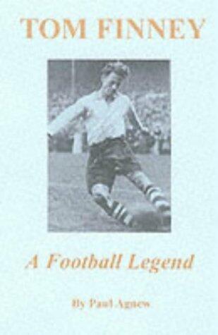 Tom Finney: A Football Legend