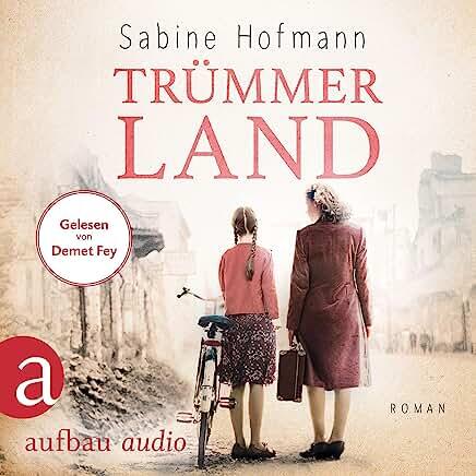 Trümmerland: Roman (Edith - Eine Frau geht ihren Weg 1)