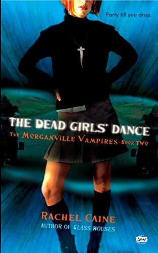 DeadGirls' Dance Morganville Vampires,Book2(text only)by R.Caine