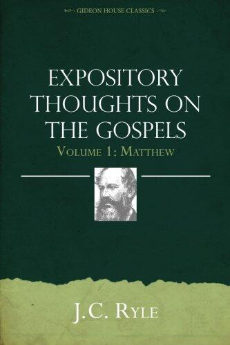 Expository Thoughts on the Gospels Volume 1: Matthew