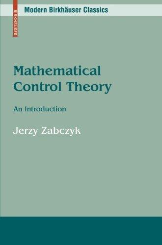 Mathematical Control Theory: An Introduction (Modern Birkhäuser Classics)