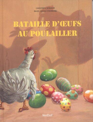 BATAILLE D'OEUFS AU POULAILLER