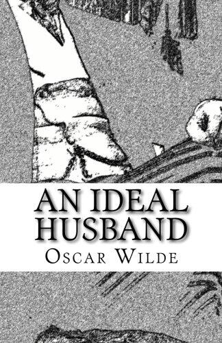 An Ideal Husband: A Comedy