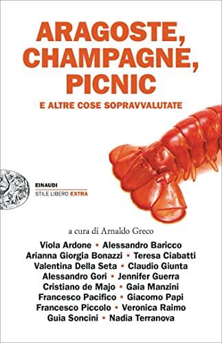 Aragoste, champagne, picnic: e altre cose sopravvalutate