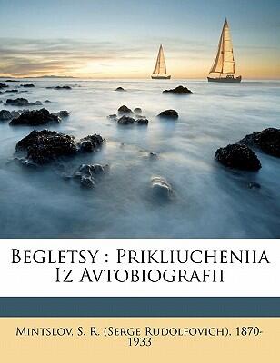 Begletsy: Prikliucheniia iz Avtobiografii