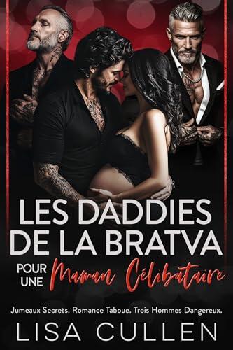 Les Daddies de la Bratva pour une Maman Célibataire