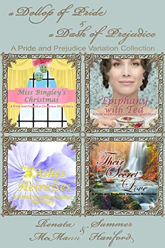 A Dollop of Pride and a Dash of Prejudice: A Pride and Prejudice Variation Collection