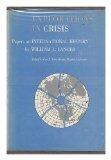 Explorations in Crisis: Papers on International History