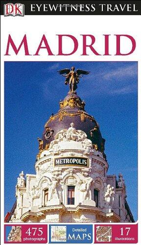 DK Eyewitness Travel Guide: Madrid