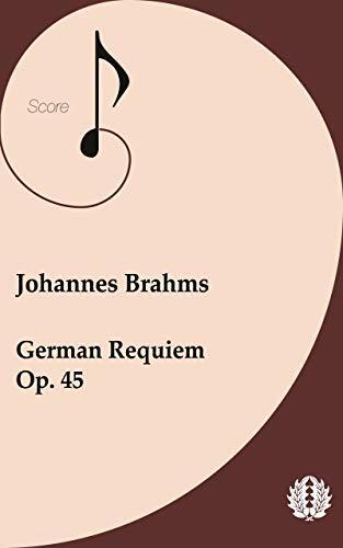 Orchestra Score Johannes Brahms German Requiem Ein deutsches Requiem Op. 45