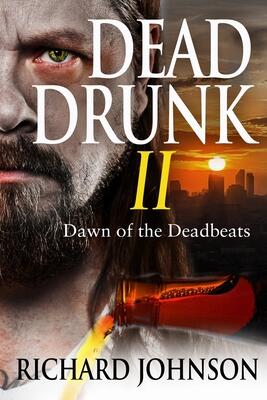 Dead Drunk II: Dawn of the Deadbeats