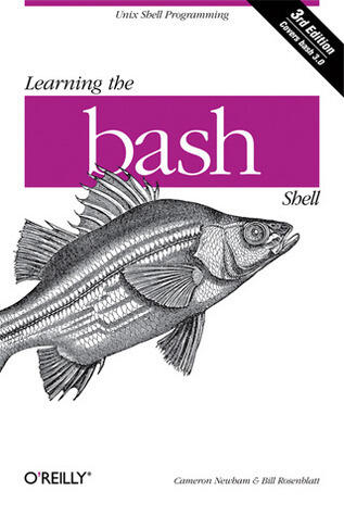 Learning the bash Shell: Unix Shell Programming
