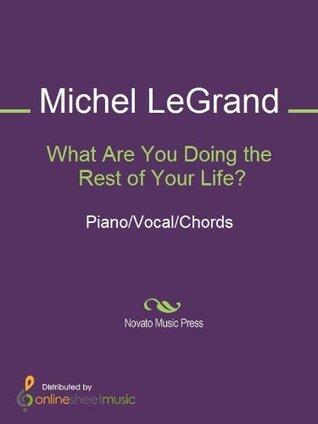 What Are You Doing the Rest of Your Life? Sheet Music