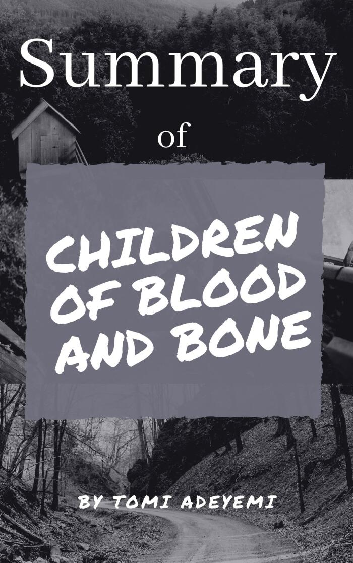 Summary of Children of Blood and Bone
