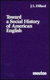 Toward a Social History of American English