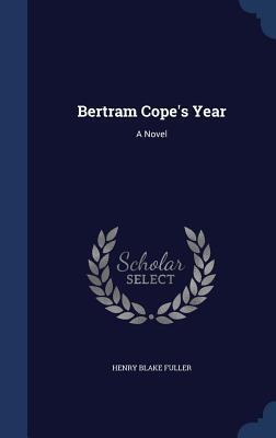 Bertram Cope's Year: A Novel