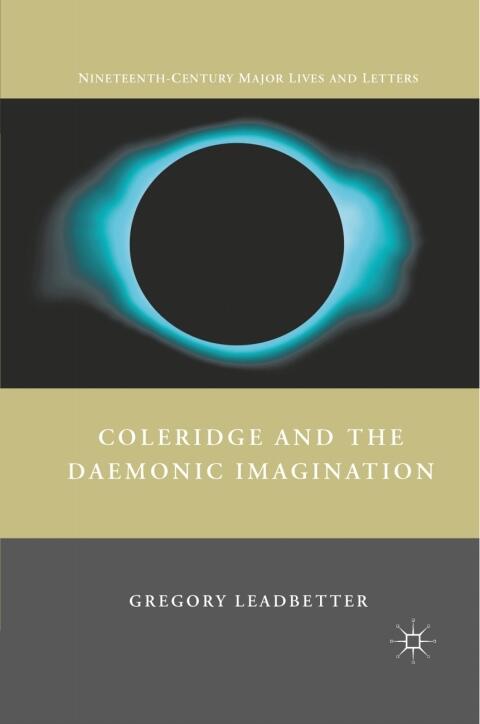 Coleridge and the Daemonic Imagination