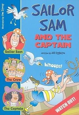 Sailor Sam and the Captain: Rigby Sails Sailing Solo Blue Leveled Reader